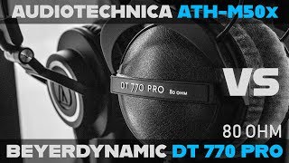 Audio Technica ATH-M50x vs Beyerdynamic DT770 Pro (80 OHM) - STUDIO MONITOR Buying Guide! [2018]