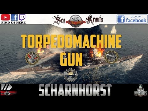 Scharnhorst - Torpedomachine Gun#WorldofWarships #SeaKrauts
