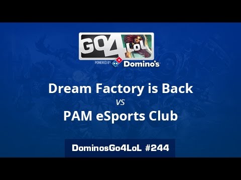 Dream Factory is Back vs. PAM eSports Club - Cuartos - Domino's Go4LoL #244
