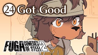 Fuga: Comedies of Steel 2 (Chapter 24) – Got Good #Fuga2 #FugaMelodiesOfSteel2