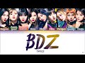 TWICE (트와이스) - BDZ (Color Coded Lyrics ENG/日本語歌詞/한국어 가사)