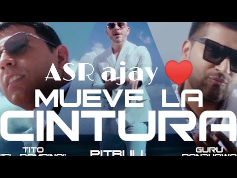 Pitbull ft.Tito El Bambino & Guru Randhawa,, mueve la cintura  ( official video) by ASR ajay ♥️ #asr