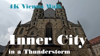 Walks in Vienna: Inner City (Innenstadt) in  a Thunderstorm (4K)