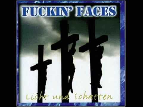 Fuckin' Faces - Ich werde sein