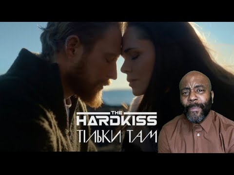 THE HARDKISS - Тільки там (ПРЕМ’ЄРА КЛІПУ) REACTION