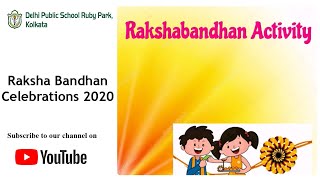 Raksha Bandhan Celebrations 2020 | Students Celebrate Raksha Bandhan | DPS Ruby Park, Kolkata