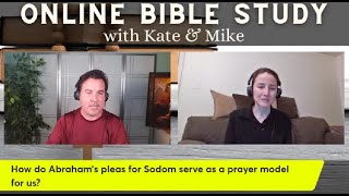 Abraham Intercedes for Sodom | Genesis 18 | Bible Study Livestream &amp; Podcast