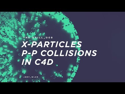 The Drill_009 // X-Particles P-P Collisions in C4D