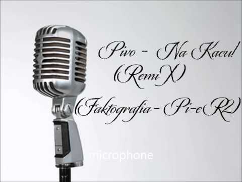 Pivo - Na KacuRemiX