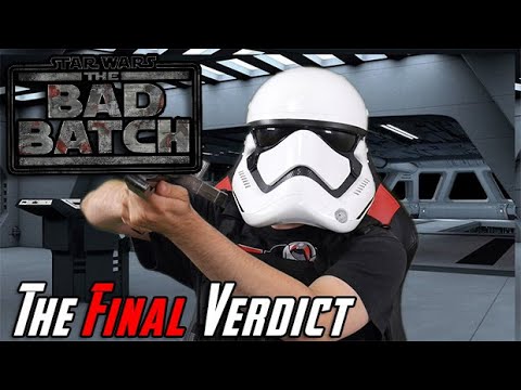 Star Wars: Bad Batch Season 1 - The Final Verdict