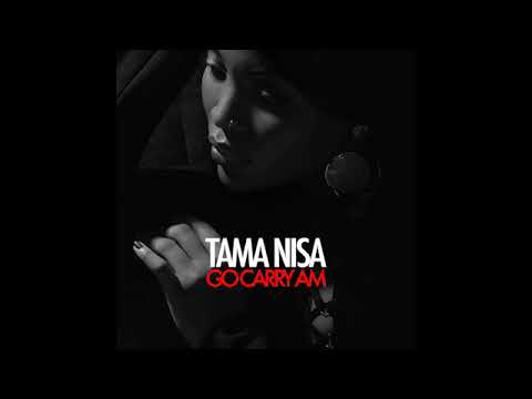 Tama Nisa - Go carry am