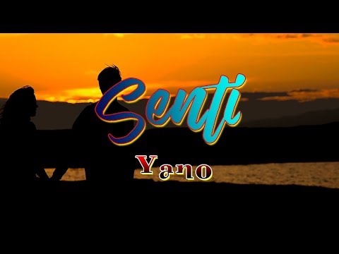 Senti - Yano || With Lyrics ||