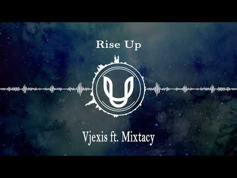 Rise Up - Vjexis ft. Mixtacy