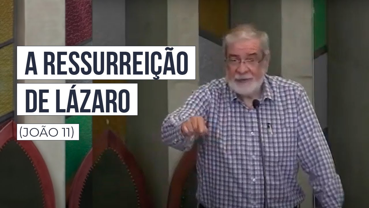 7. A ressurreição de Lázaro (João 11)
