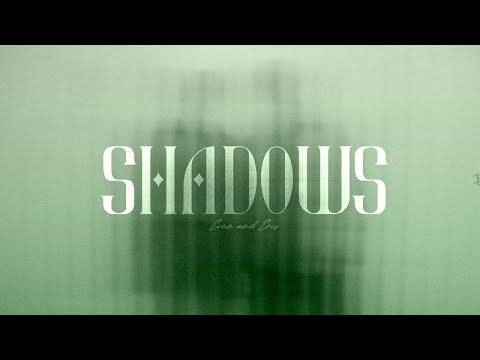 Shadows - Evan and Eris