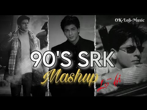 Shahrukh Khan 90's Songs Mashup | Slow & Reverb |
