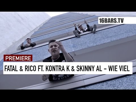 Fatal & Rico feat. Kontra K & Skinny Al - Wie viel | 16BARS.TV PREMIERE
