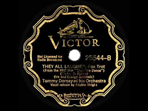 1937 Tommy Dorsey - They All Laughed (Edythe Wright, vocal)