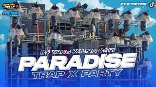 Download lagu DJ TRAP PARTY PARADIS BASS NGUK ❗ - YANG KALIAN CARI BY BRYAN REVOLUTION mp3