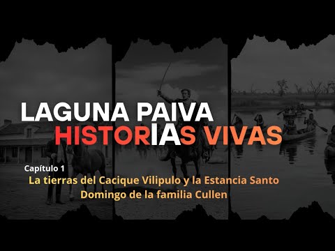 Las tierras del cacique Vilipulo y la Estancia Santo Domingo - Historia de Laguna Paiva