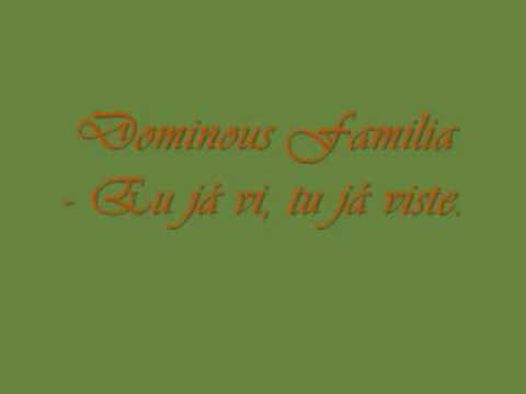 Dominous Familia - Eu já vi, tu já viste