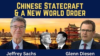 Jeffrey Sachs: Chinese Statecraft & a New World Order