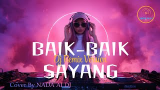 Download lagu DJ Remix 🎧  BAIK-BAIK SAYANG - WALI [2009] Cover by NADA Al DJ | #fyp #nostslgia #tiktokviral mp3