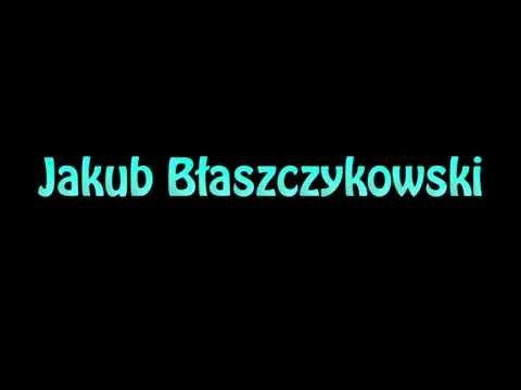 Learn How To Pronounce Jakub Blaszczykowski