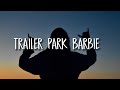 Tanner Adell - Trailer Park Barbie (Lyrics)