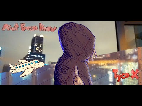 Tyco X - Ain't Even Know (Official Music Video)