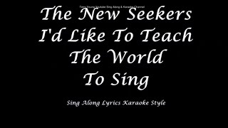The New Seekers  I'd Like to teach the world to sing Sing Along Lyrics