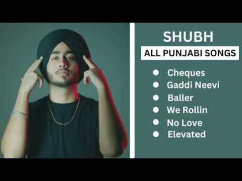Shubh Punjabi All Songs | SHUBH All Hits Songs | Shubh JUKEBOX 2023 | Shubh All Songs | #shubh