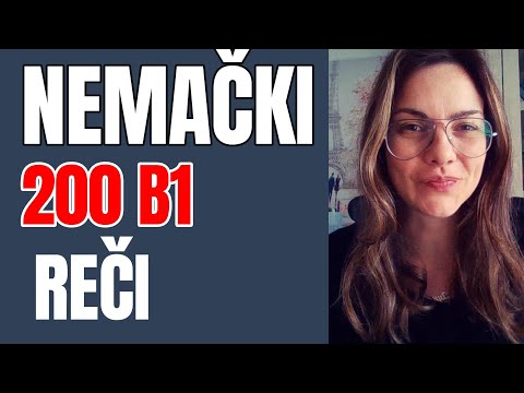 NEMAČKI - B1- 200 REČI SA PRIMERINA I OBJAŠNJENJIMA - NAUČITE ILI OBNOVITE
