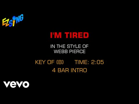 I'm Tired - Webb Pierce