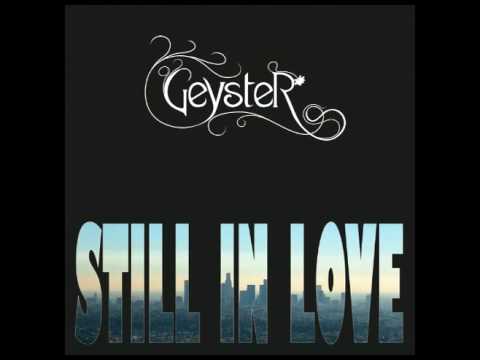 Geyster  - Still in Love (2007)