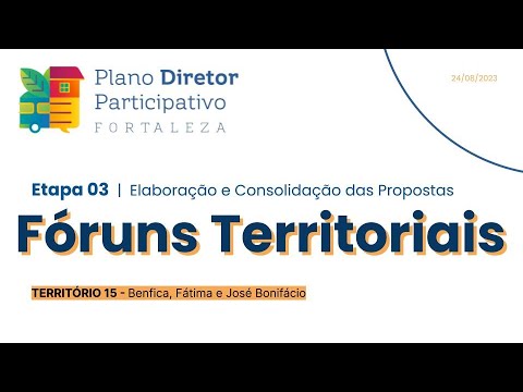 ETAPA 3 - Elaboração e Consolidação das Propostas - TERRITÓRIO 15 - Benfica, Fátima, José Bonifácio