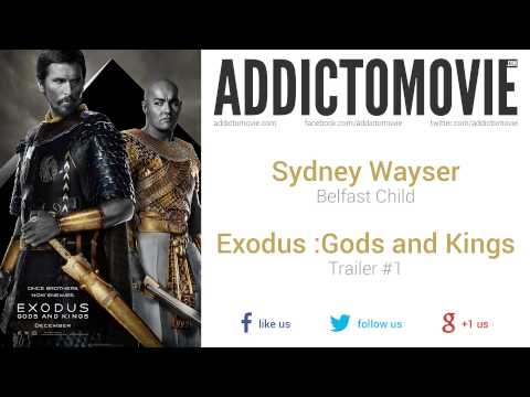 Exodus: Gods and Kings - Trailer #1 Music #1 (Sydney Wayser - Belfast Child)