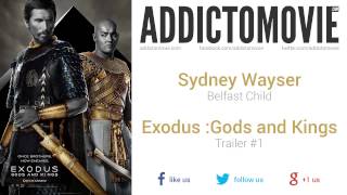 Exodus: Gods and Kings - Trailer #1 Music #1 (Sydney Wayser - Belfast Child)