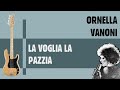 Ornella Vanoni & Toquinho - La voglia la pazzia (Linea di Basso)