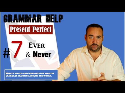 Learn the Present Perfect # 7 with  Ever and Never