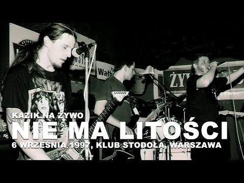 Kazik na Żywo - Nie ma litości (Stodoła, 1997)