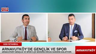 ARNAVUTKÖY'DE GENÇLİK VE SPOR