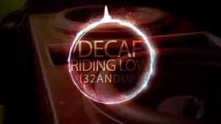 Decaf - Big KRIT - Riding Low (32andUp)