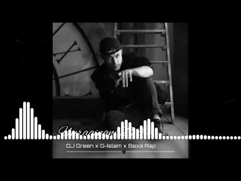 Dj Green71 ft G-Islam ft Baxa Rap - 3 Yil #green #djgreen