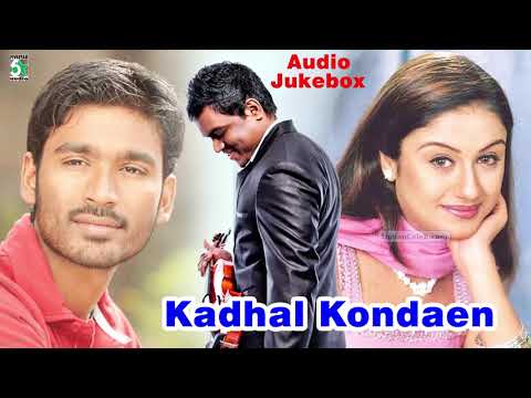 Kadhal Kondaen  Full Movie Audio Jukebox | Dhanush | Yuvan Shankar Raja