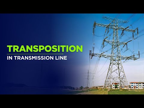 Transposition of Transmission Line | Why it's done & How it balances the system
