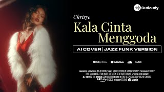 Download lagu KALA CINTA MENGGODA - CHRISYE | 🎵 Jazz Version | Cover By Outloudy mp3