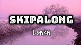 Lenka - Skipalong (Lyrics Video) 🎤💕