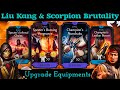 NRS Upgrade Liu Kang Scorpion Brutality Equipments MK Mobile Update 5 1