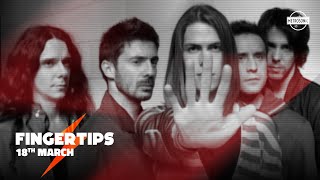 Fingertips - 18th March (Official Video)